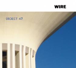 Wire : Object 47